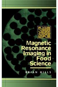 Magnetic Resonance Imaging in Food Science