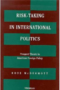 Risk-Taking in International Politics