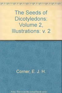 Seeds of Dicotyledons: Volume 2, Illustrations