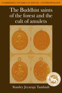 Buddhist Saints of the Forest and the Cult of Amulets