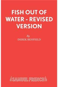 Fish Out of Water - Revised Version