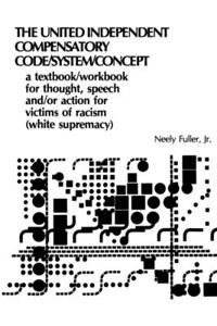 Original United-Independent Compensatory Code/System/Concept Textbook
