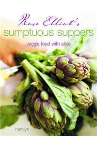 Rose Elliot's Sumptuous Suppers