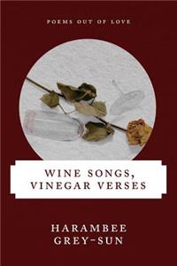 Wine Songs, Vinegar Verses