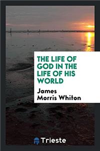 The Life of God in the Life of His World