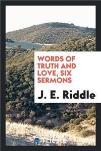 Words of Truth and Love, Six Sermons