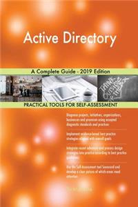 Active Directory A Complete Guide - 2019 Edition
