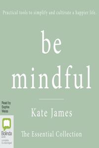 Be Mindful with Kate James