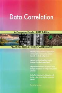 Data Correlation A Complete Guide - 2019 Edition