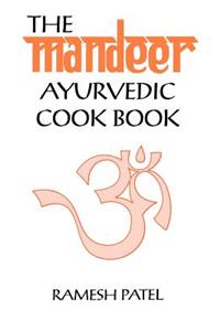 The Mandeer Ayurvedic Cookbook