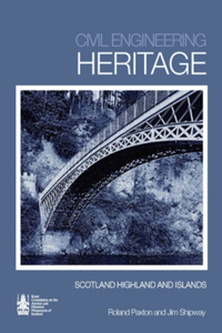 Civil Engineering Heritage Scotland - The Lowlands and Borders