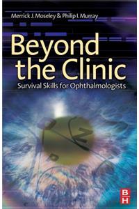 Beyond the Clinic: Survival Skills for the Ophthalmologist