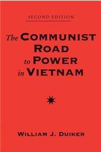 The Communist Road To Power In Vietnam