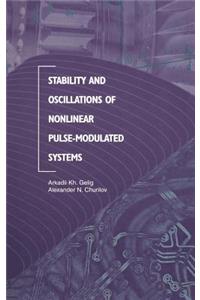 Stability and Oscillations of Nonlinear Pulse-Modulated Systems