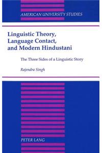 Linguistic Theory, Language Contact, and Modern Hindustani