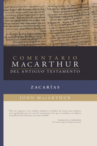 Zacarías: Comentario/MacArthur del Anitguo Testamento (MacArthur at Bible Commentary: Zecharia