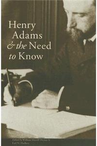 Henry Adams and the Need to Know