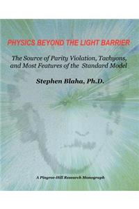 Physics Beyond the Light Barrier