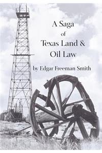A Saga of Texas Land and Oil Law
