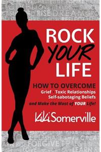 Rock Your Life