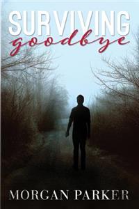 Surviving Goodbye