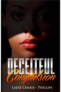 Deceitful Compulsion