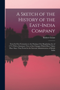 Sketch of the History of the East-India Company