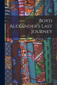 Boyd Alexander's Last Journey