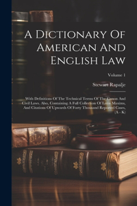 Dictionary Of American And English Law