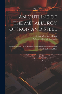 Outline of the Metallurgy of Iron and Steel