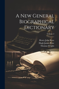 New General Biographical Dictionary; Volume 2