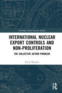 International Nuclear Export Controls and Non-Proliferation