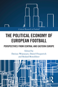 The Political Economy of European Football