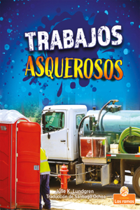 Trabajos Asquerosos (Gross and Disgusting Jobs)