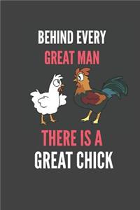 Behind Every Great Man There Is A Great Chick