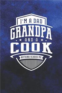 I'm A Dad Grandpa & A Cook Nothing Scares Me