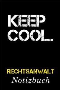 Keep Cool Rechtsanwalt Notizbuch