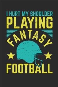 I Hurt My Shoulder Playing Fantasy Football