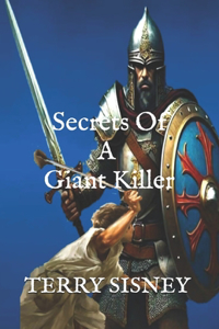 Secrets Of A Giant Killer