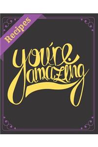 Recipes You're Amazing