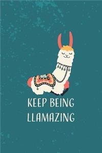 Keep Being Llamazing