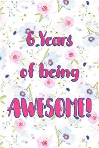 6 Years Of Being Awesome