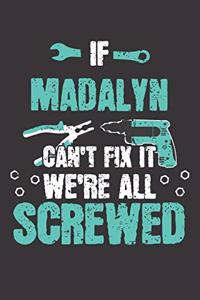 If MADALYN Can't Fix It