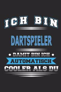 Ich bin Dartspieler Damit bin ich automatisch cooler als du