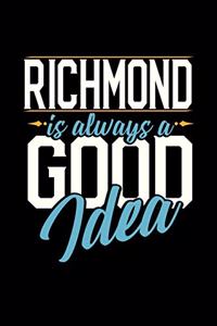 Richmond Is Always a Good Idea