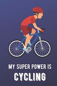 My Super Power Is Cycling