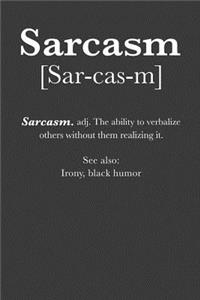 Sarcasm Sar-cas-m