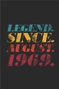 Legend Since August 1969