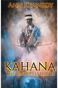 Kahana-The Untold Stories
