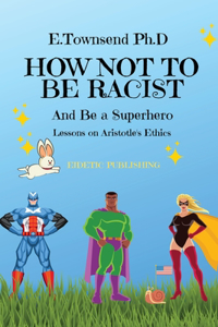 How Not to be Racist and Be a Superhero